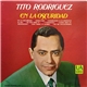 Tito Rodriguez - Canta En La Oscuridad